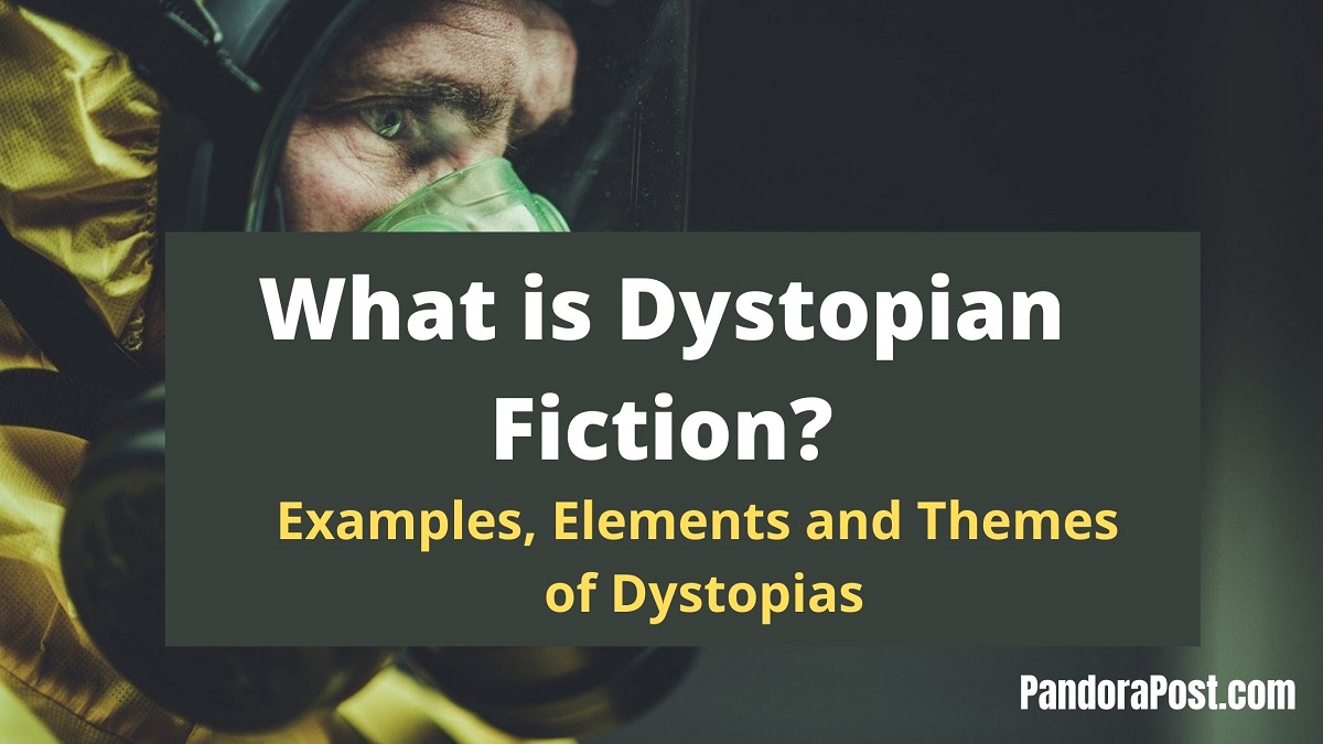 Dystopian Fiction Examples, Elements & Themes of Dystopian Literature